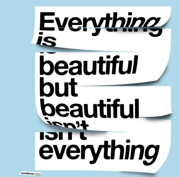 Everything is beautiful